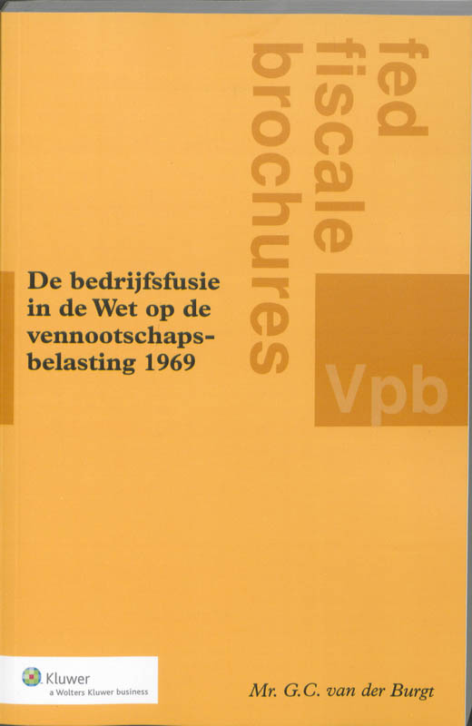 Omslag van De bedrijfsfusie in de Wet op de Vennootschapsbelasting 1969
