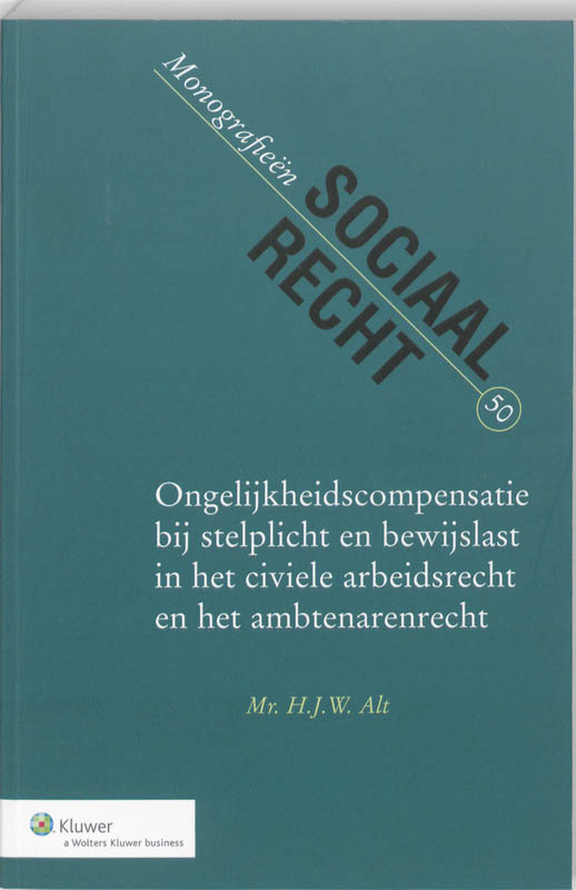Omslag van Ongelijkheidscompensatie bij stelplicht en bewijslast in het civiele arbeidsrecht en het ambtenarenrecht