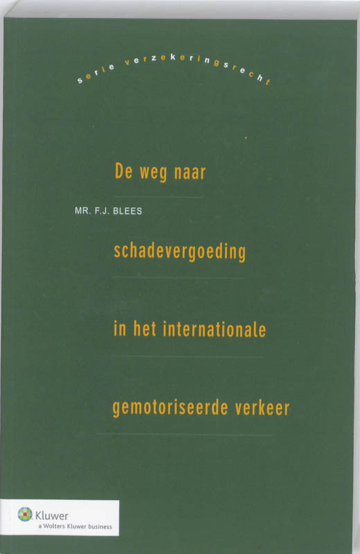 Omslag van De weg naar schadevergoeding in het internationale gemotoriseerde verkeer