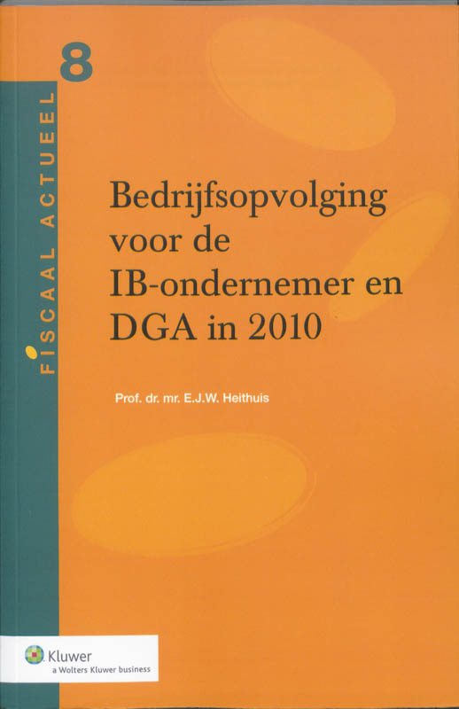 Omslag van Bedrijfsopvolging voor de IB-ondernemer en DGA in 2010