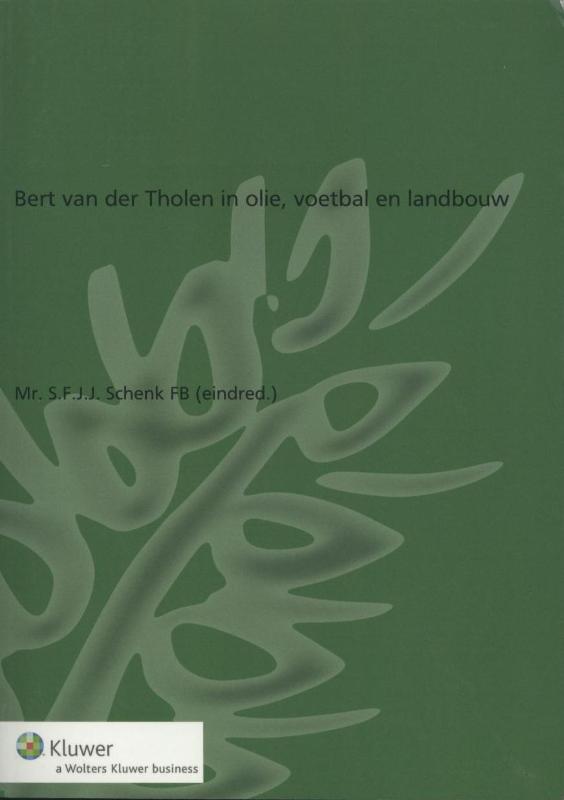 Omslag van Bert van der Tholen in olie, voetbal en landbouw