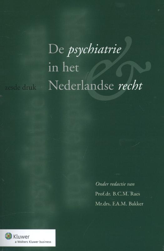 Omslag van De psychiatrie in het Nederlandse recht