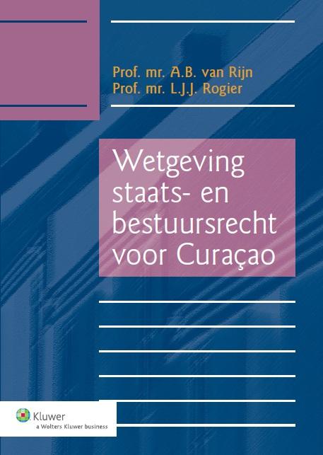 Omslag van Wetgeving staats- en bestuursrecht Curaçao
