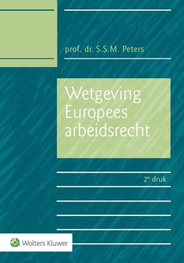 Omslag van Wetgeving Europees arbeidsrecht