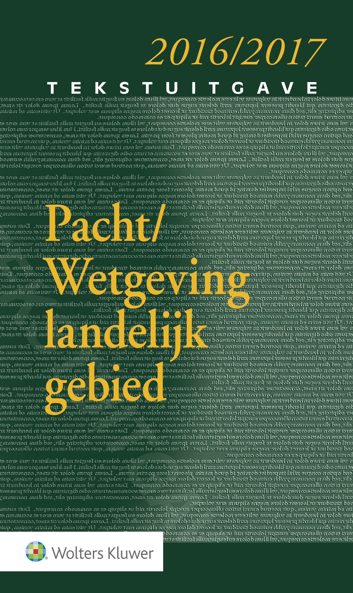 Omslag van Tekstuitgave pacht/wetgeving landelijk gebied 2016-2017