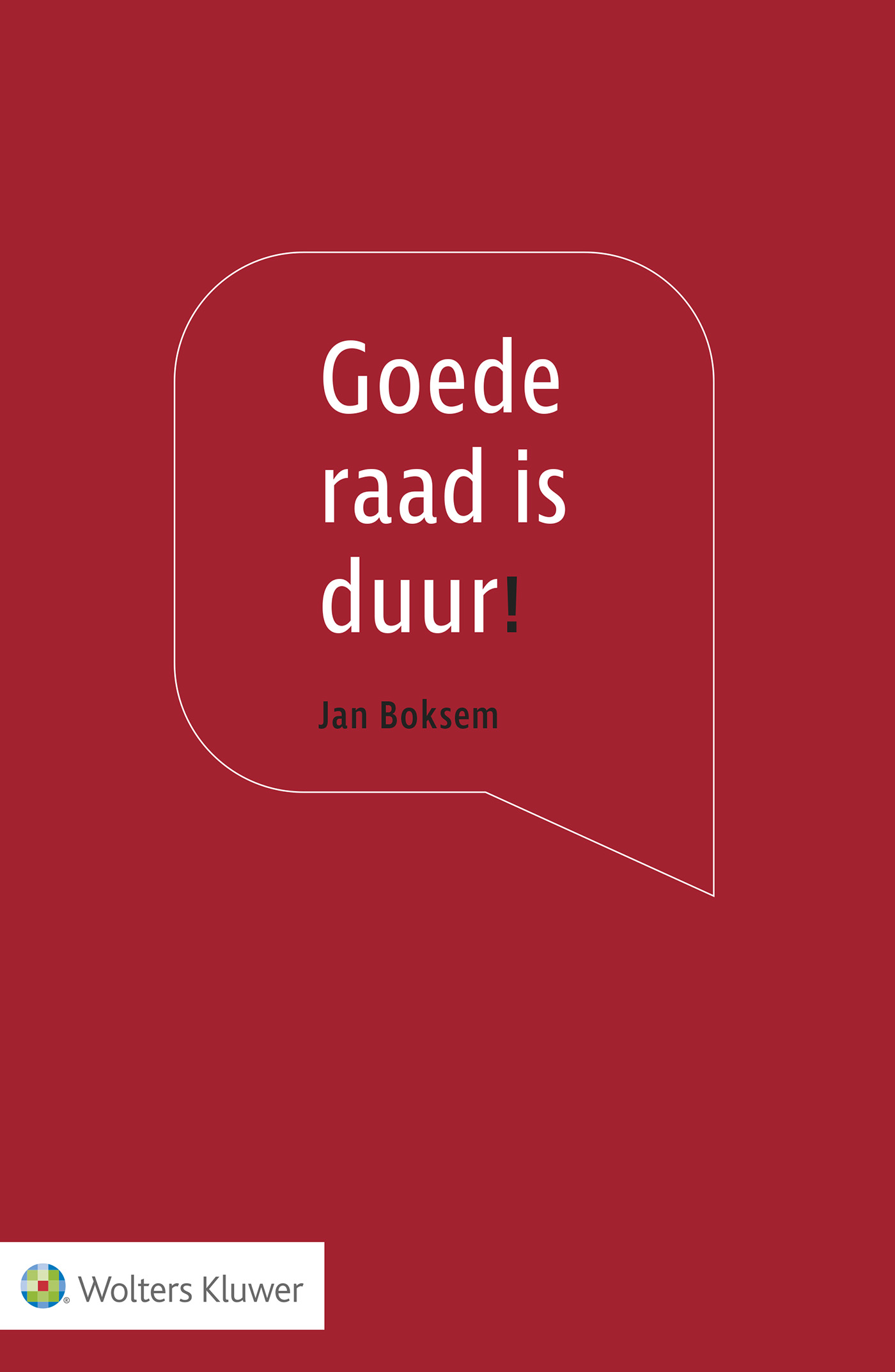 Omslag van Goede raad is duur!