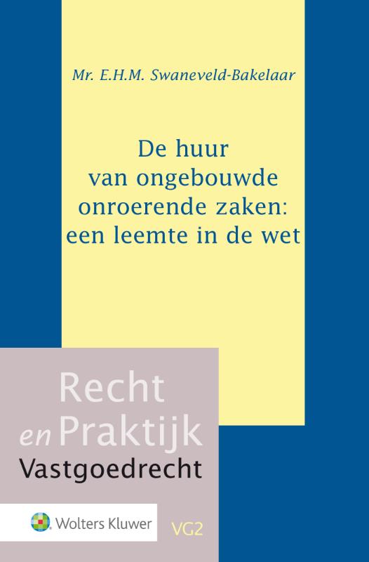 Omslag van De huur van ongebouwde onroerende zaken: een leemte in de wet