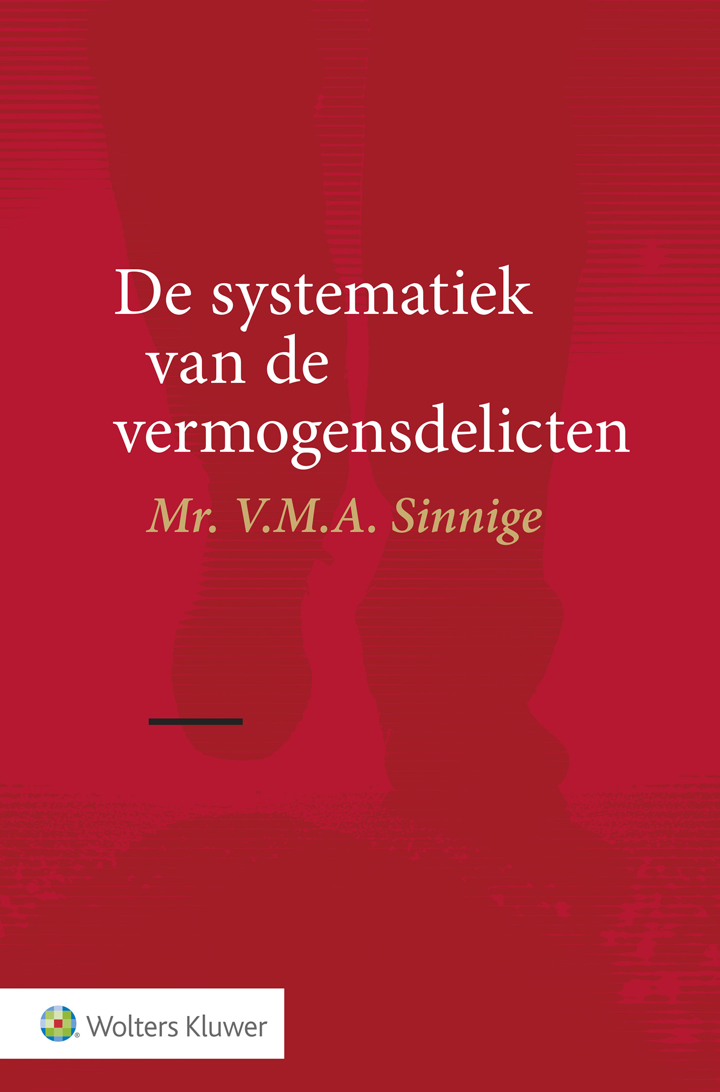 Omslag van De systematiek van de vermogensdelicten
