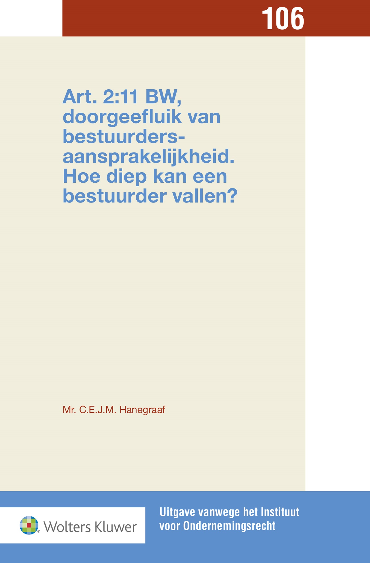 Omslag van Art. 2:11 BW, doorgeefluik van bestuurdersaansprakelijkheid. Hoe diep kan een bestuurder vallen