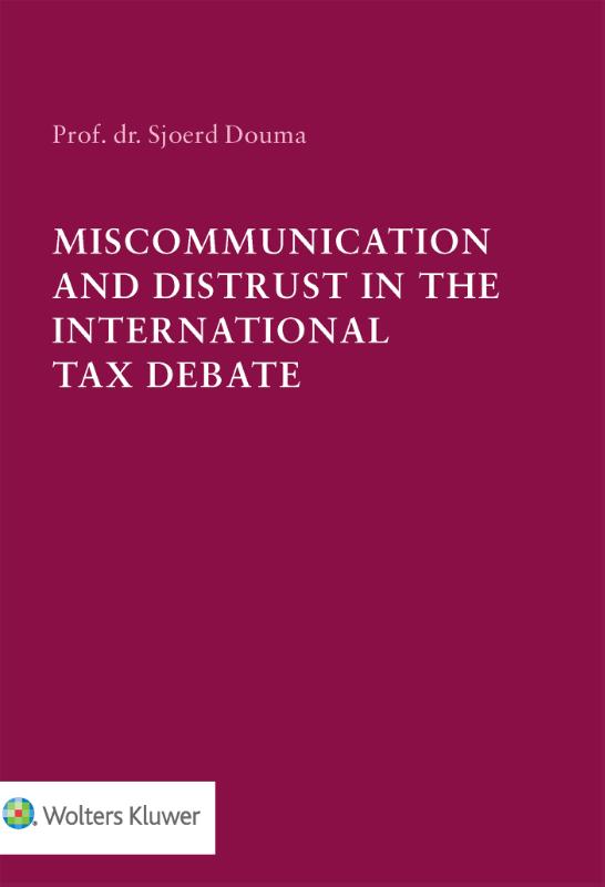 Omslag van Miscommunication and Distrust in the International Tax Debate