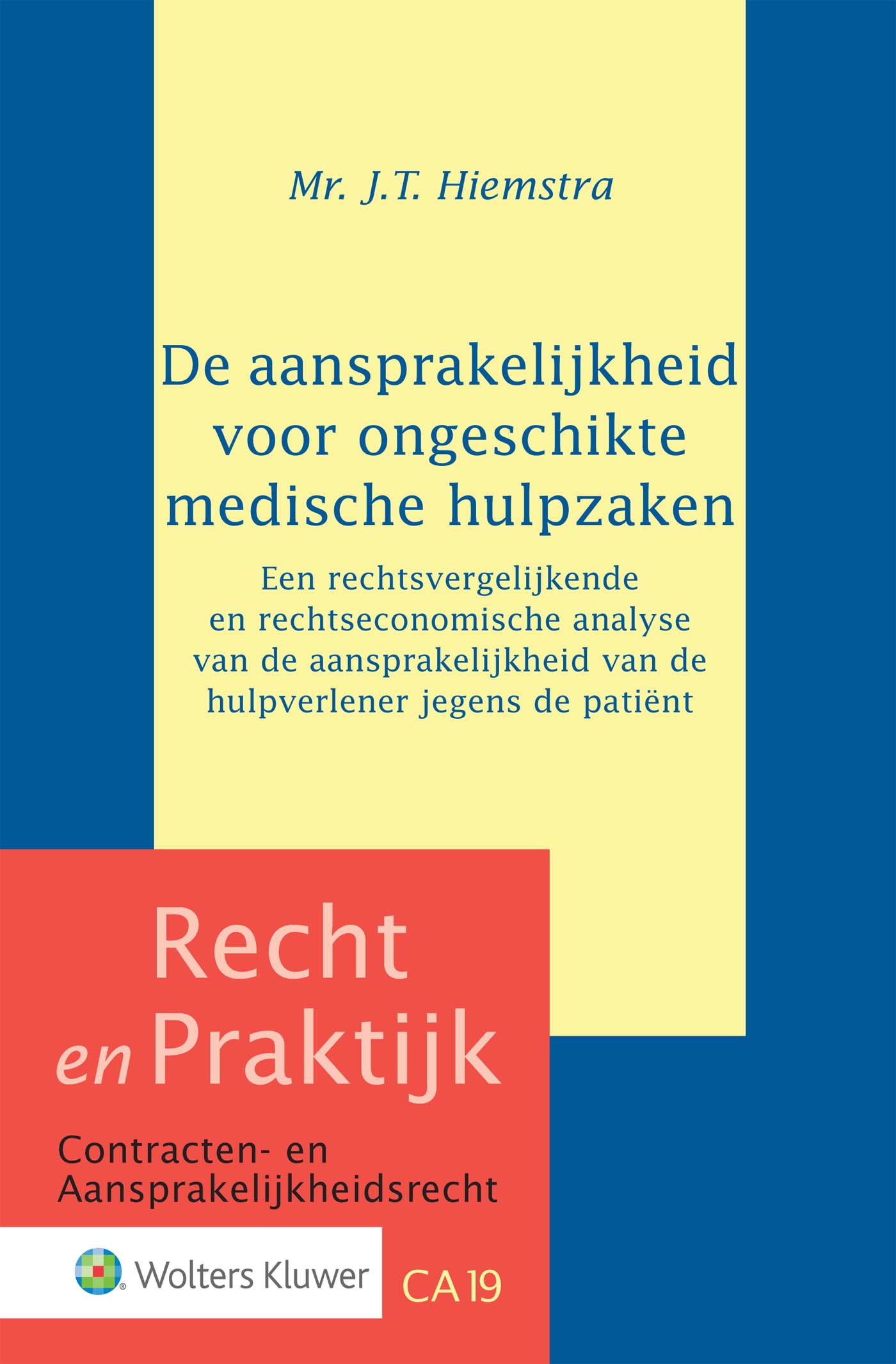 Omslag van De aansprakelijkheid voor ongeschikte medische hulpzaken