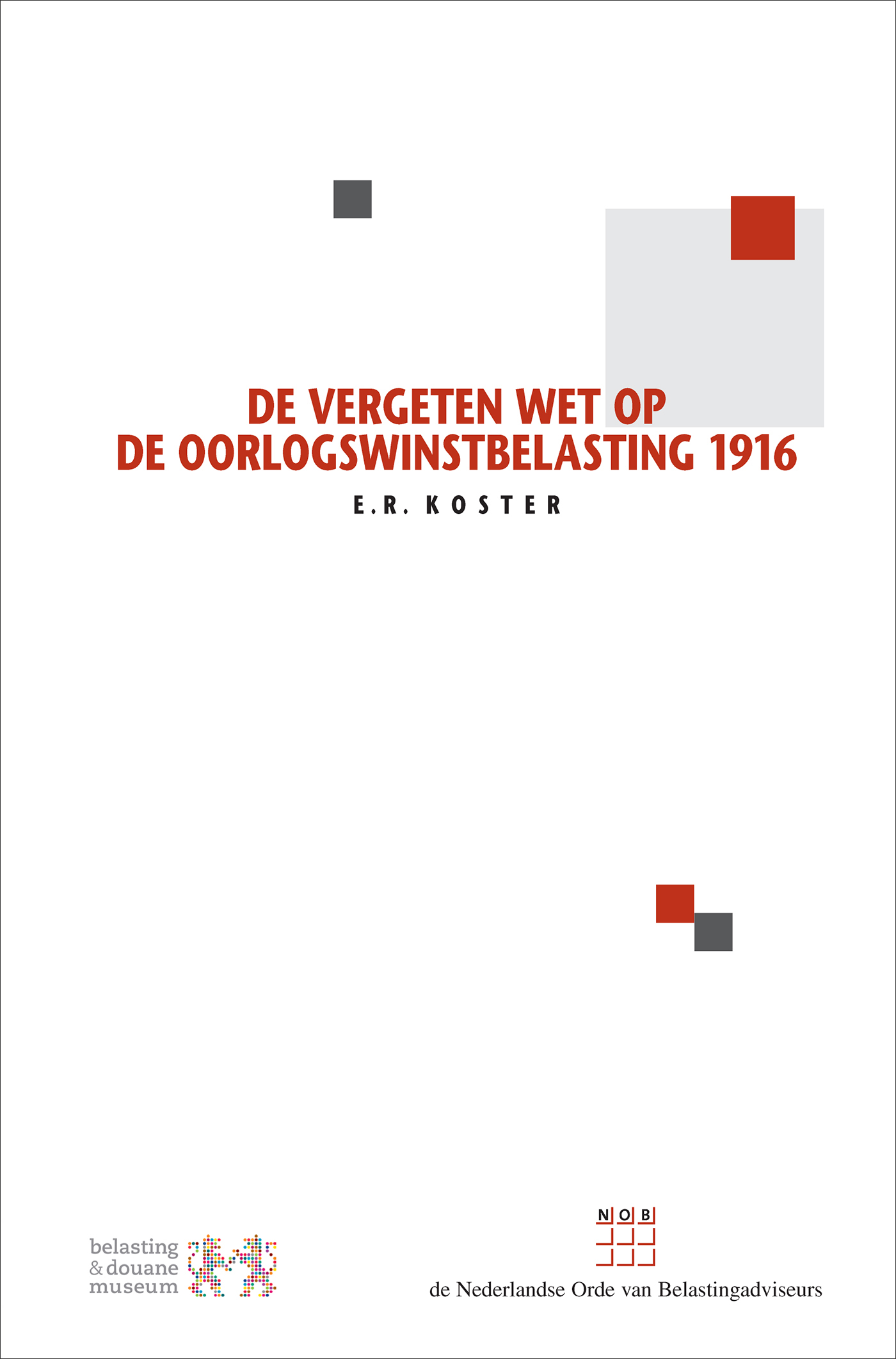 Omslag van De vergeten Wet op de Oorlogswinstbelasting 1916