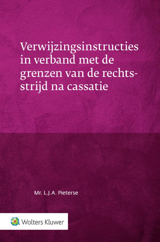 Omslag van Verwijzingsinstructies in verband met de grenzen van de rechtsstrijd na cassatie