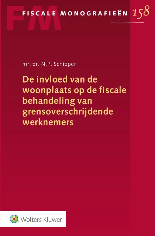 Omslag van De invloed woonplaats op fiscale behandeling van grensoverschrijdende werknemers