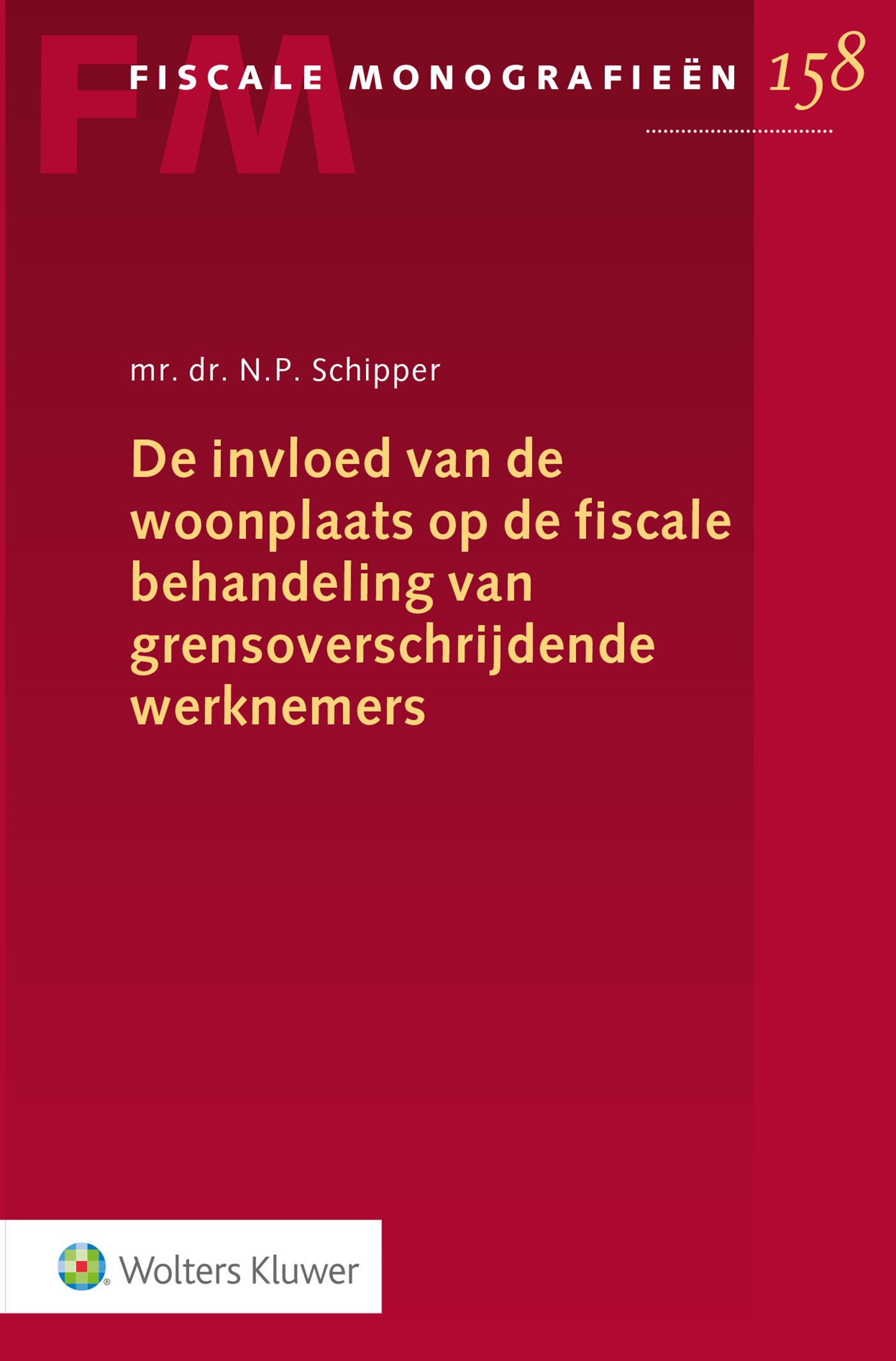 Omslag van De invloed woonplaats op fiscale behandeling van grensoverschrijdende werknemers