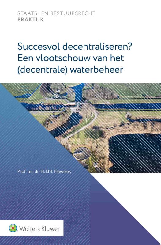 Omslag van Succesvol decentraliseren? Een vlootschouw van het (decentrale) waterbeheer