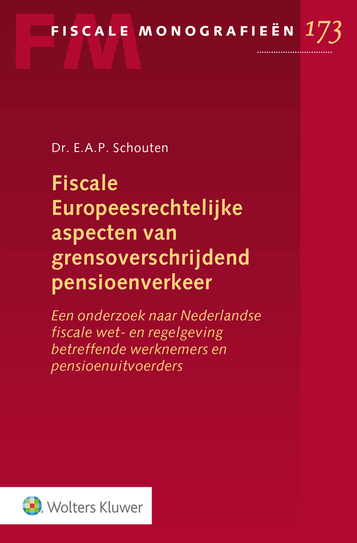 Omslag van Fiscale Europeesrechtelijke aspecten van grensoverschrijdend pensioenverkeer
