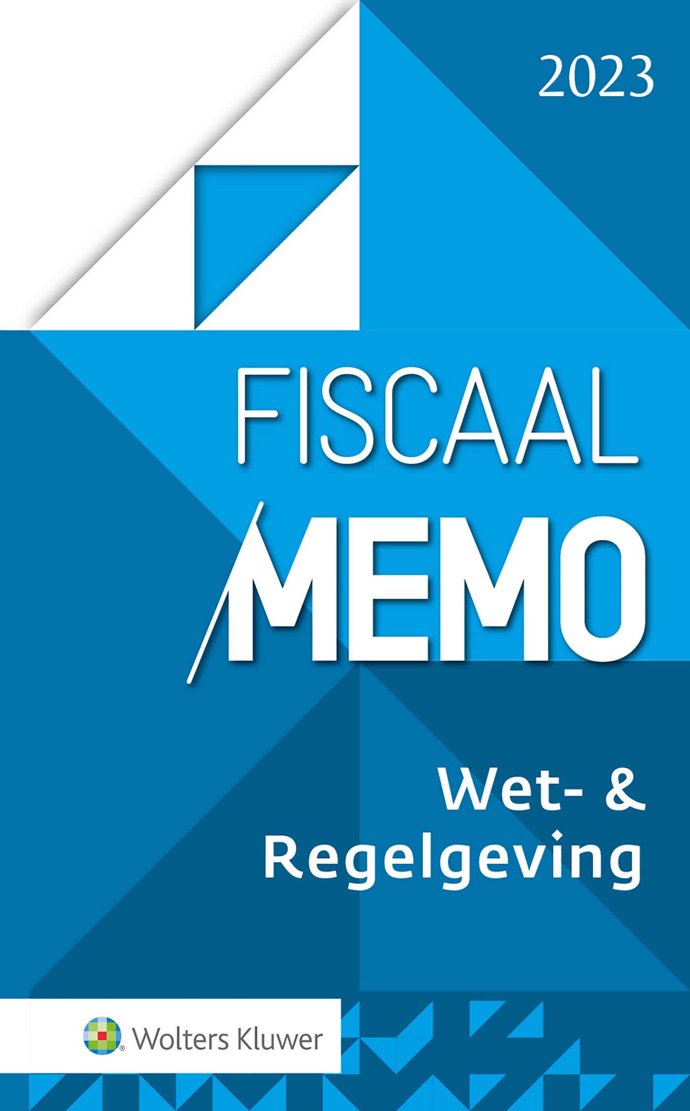 Omslag van Fiscaal Memo Wet- & Regelgeving 2023