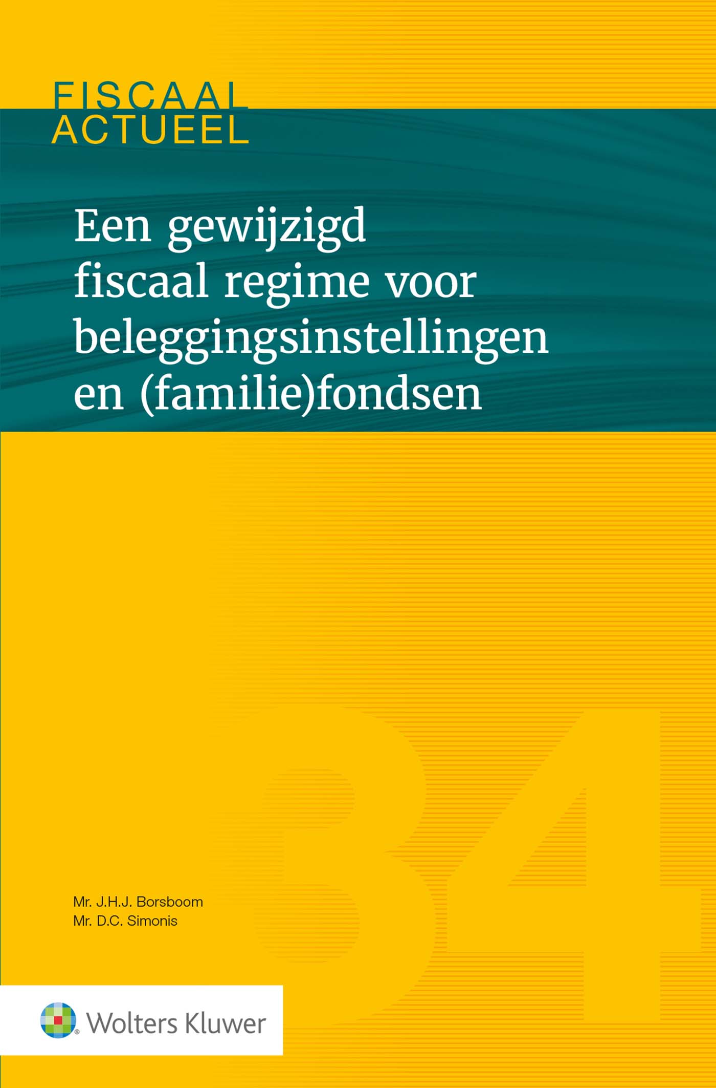 Omslag van Een gewijzigd fiscaal regime voor beleggingsinstellingen en (familie)fondsen