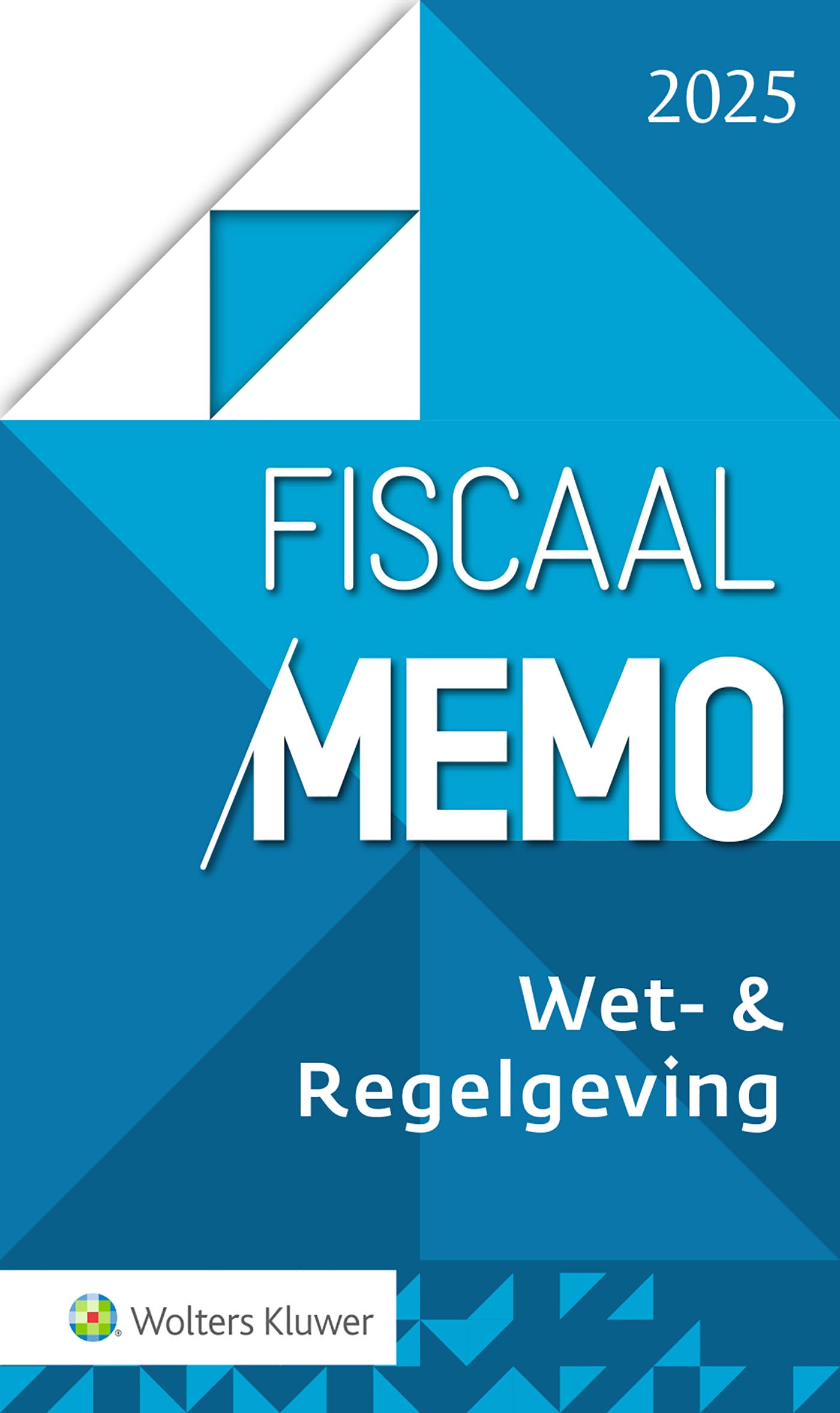 Omslag van Fiscaal Memo Wet- & Regelgeving 2025