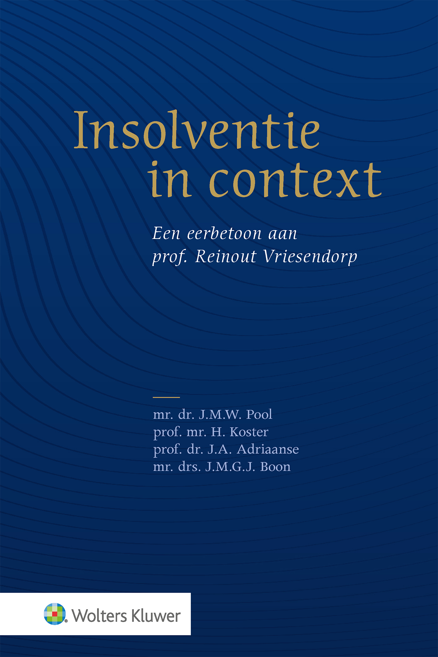 Omslag van Insolventie in context: een eerbetoon aan prof. Reinout Vriesendorp