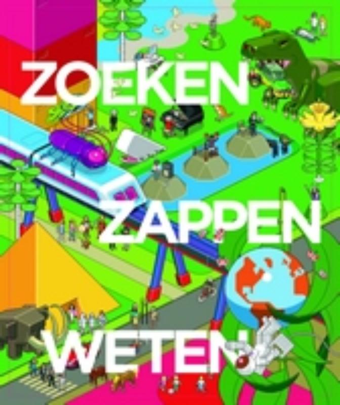 Omslag van Zoeken, Zappen, Weten