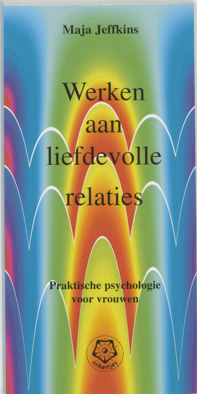 Omslag van Werken aan liefdevolle relaties