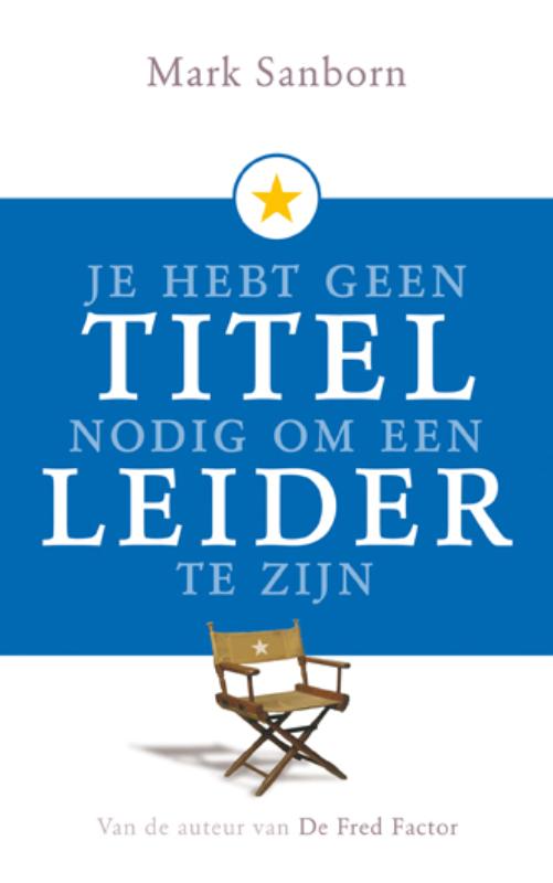 Omslag van Je hebt geen titel nodig om leider te zijn