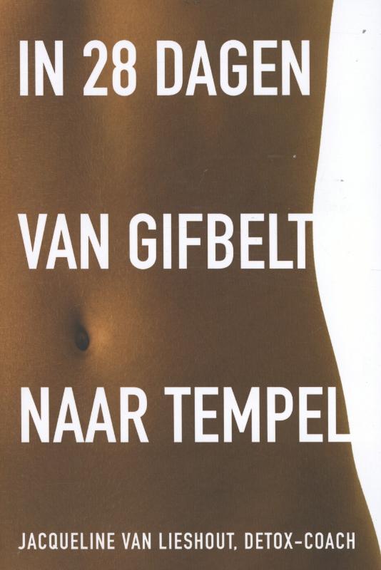 Omslag van In 28 dagen van gifbelt naar tempel