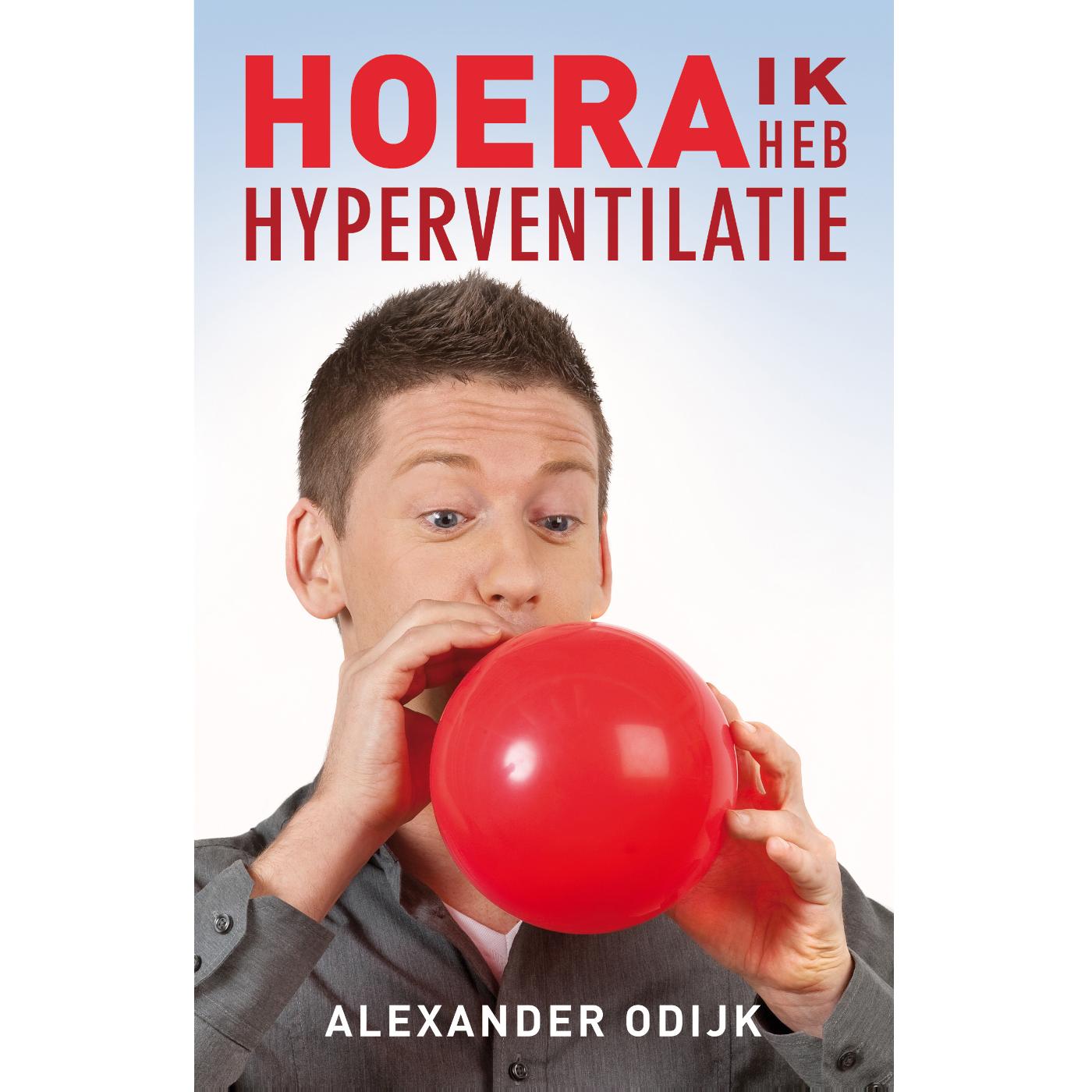 Omslag van Hoera, ik heb hyperventilatie