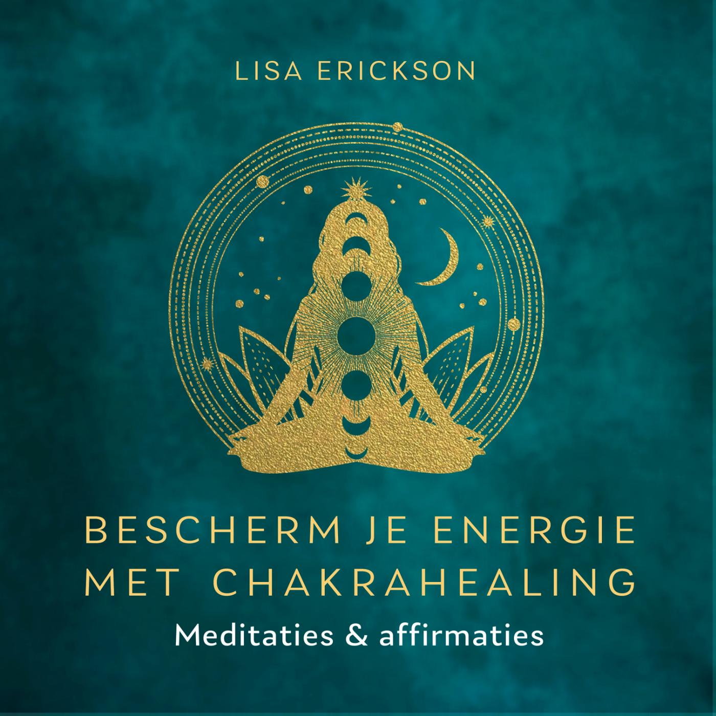 Omslag van Bescherm je energie met chakrahealing