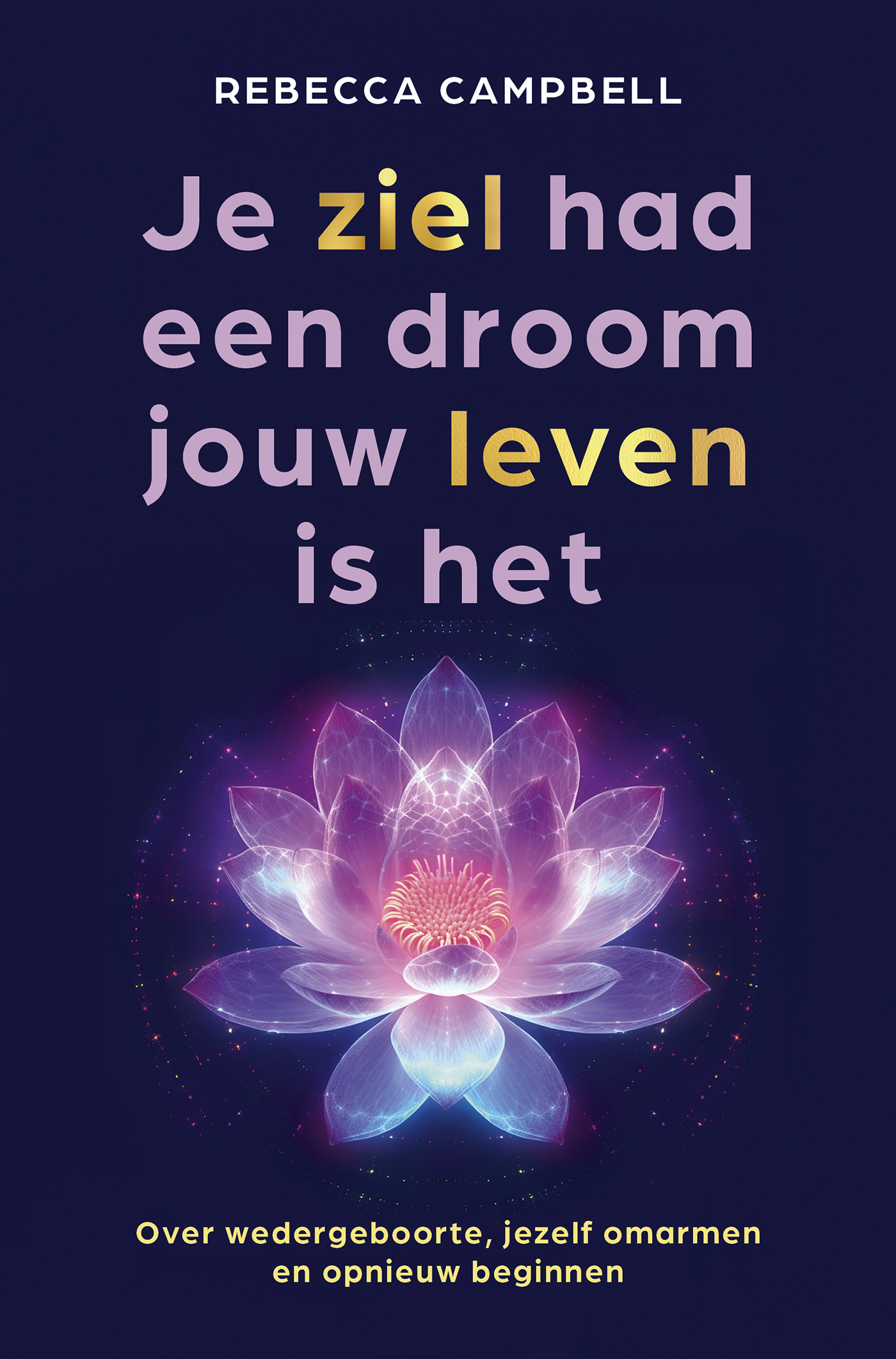 Omslag van Je ziel had een droom jouw leven is het