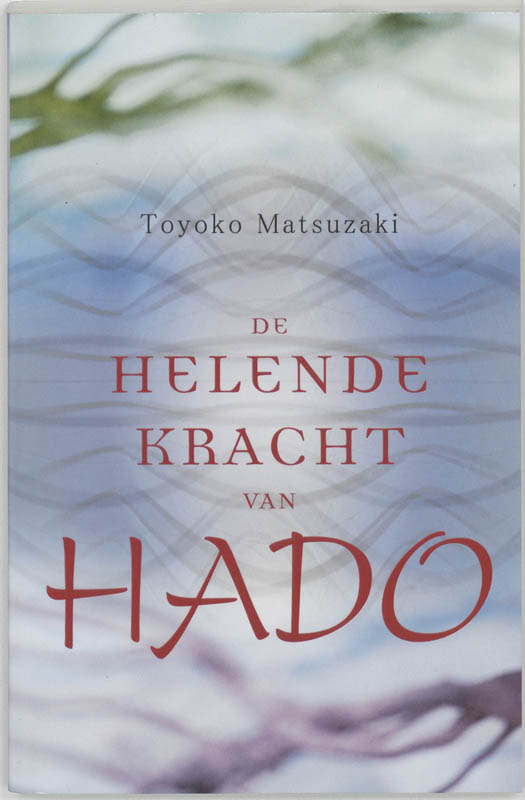 Omslag van De helende kracht van Hado