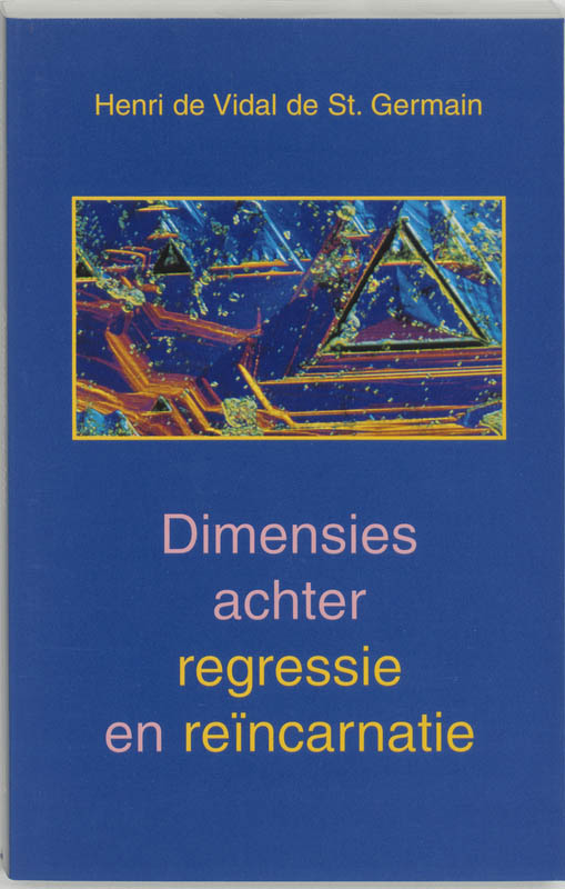 Omslag van Dimensies achter regressie en reincarnatie