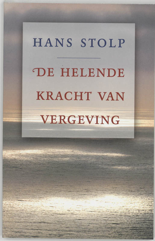 Omslag van De helende kracht van vergeving