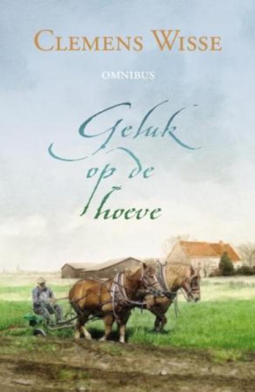 Omslag van Geluk op de hoeve omnibus