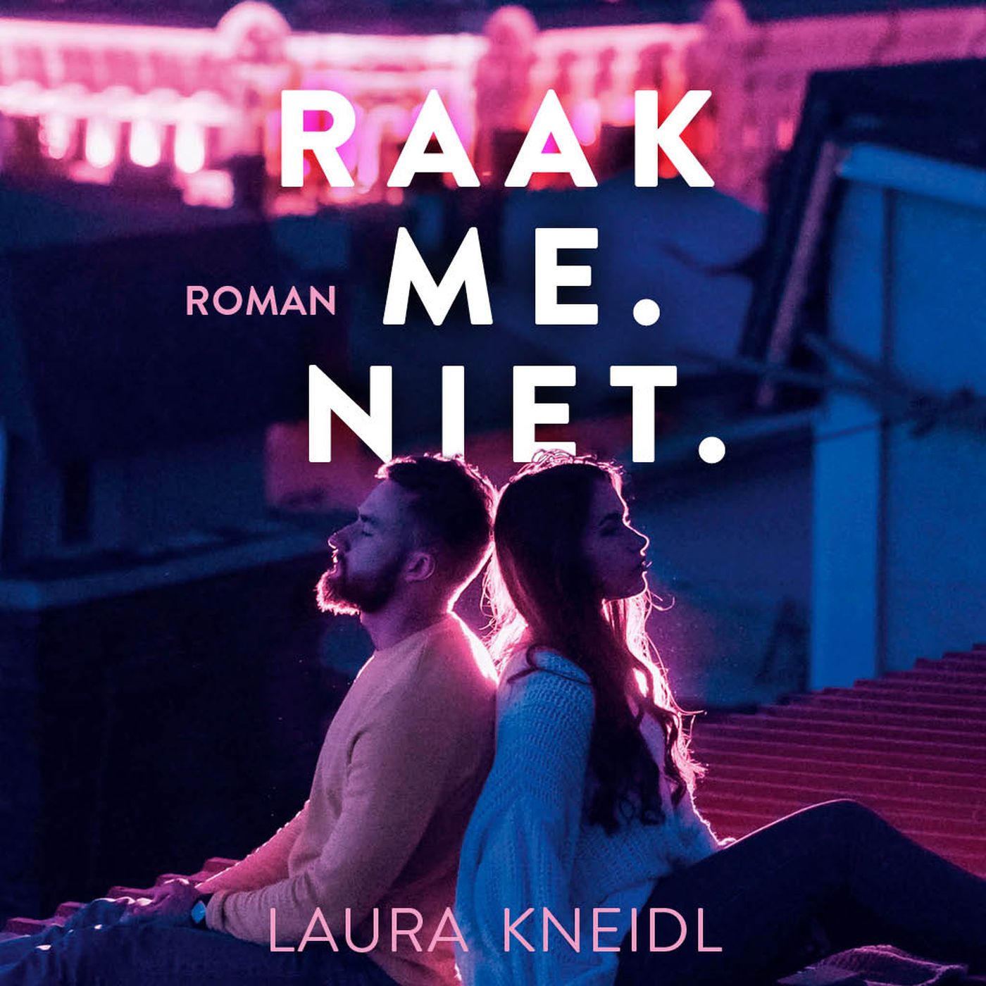 Omslag van Raak me. Niet.