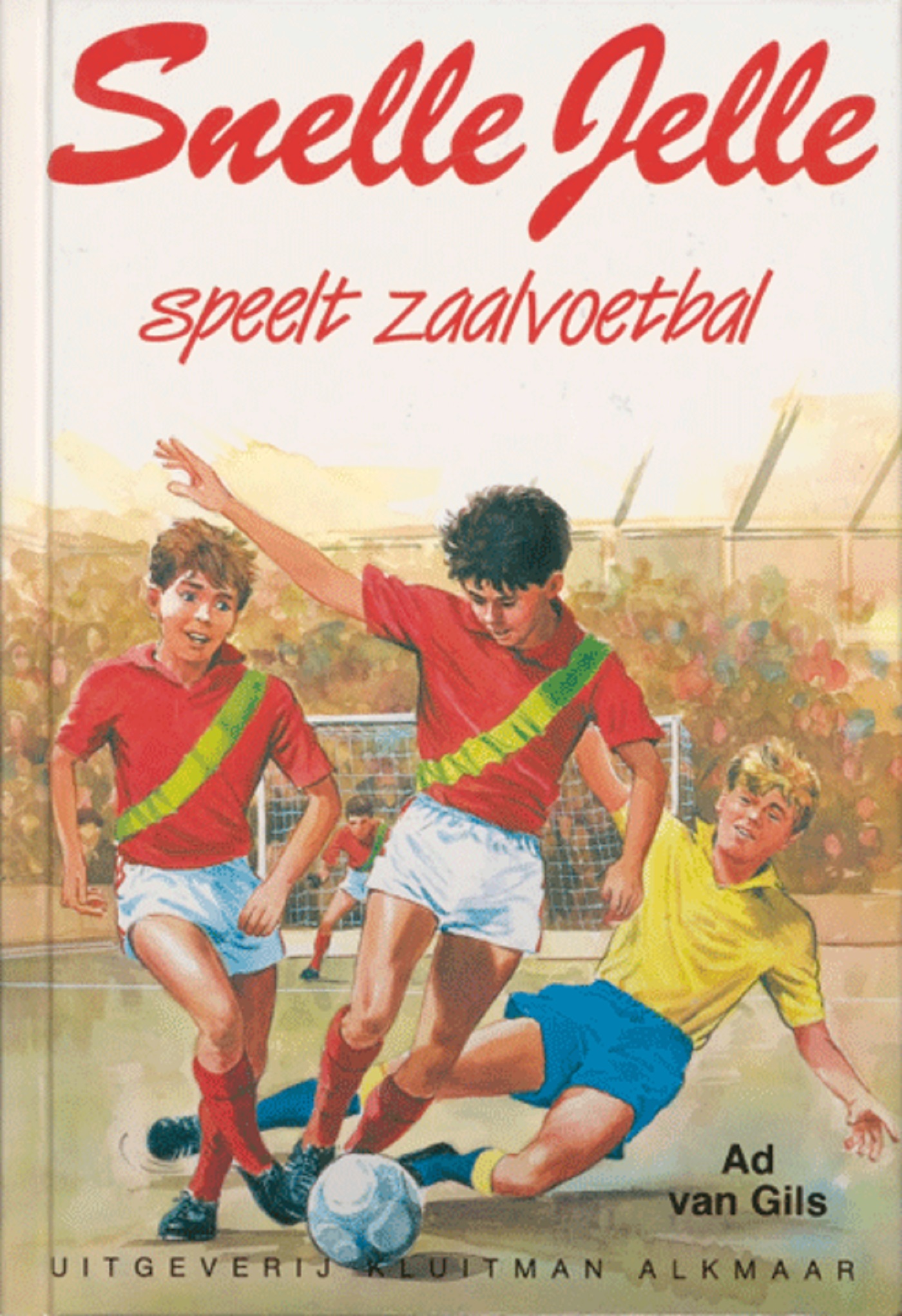 Omslag van Snelle Jelle speelt zaalvoetbal