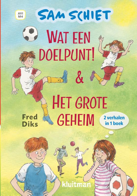 Omslag van Sam Schiet. Wat een doelpunt! & Het grote geheim