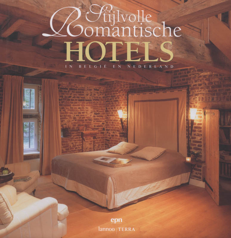 Omslag van Stijlvolle, romantische hotels in Nederland en Belgie