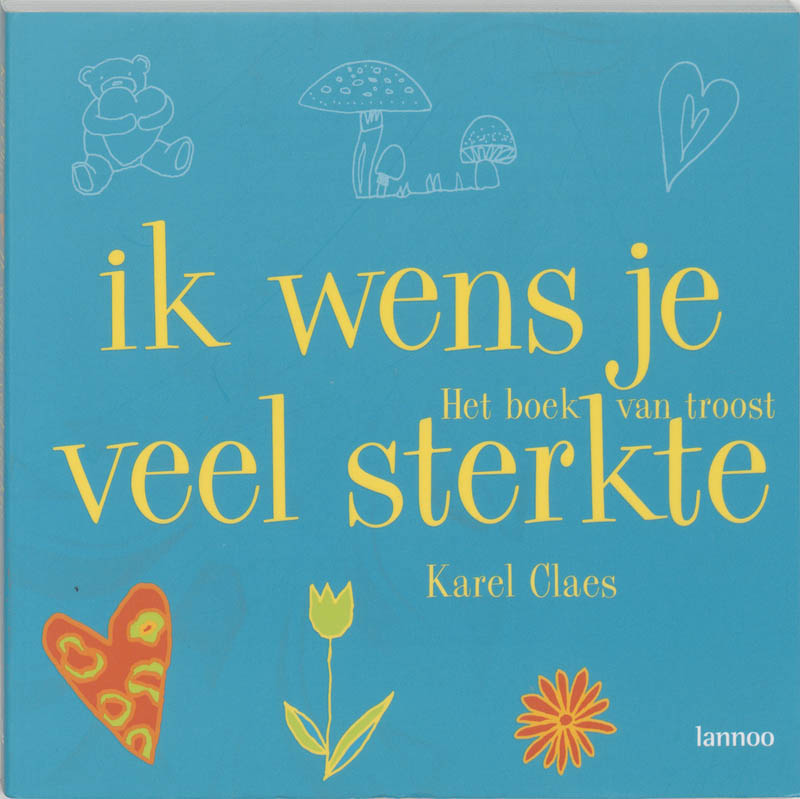 Omslag van Ik wens je veel sterkte