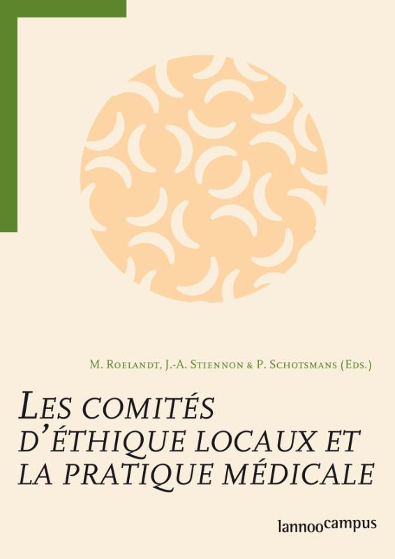 Omslag van Les comites d"etique locaux et la pratique medical