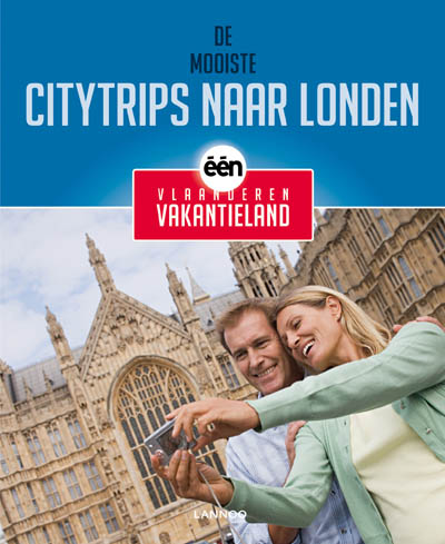 Omslag van De mooiste citytrips naar Londen van Vlaanderen Vakantieland