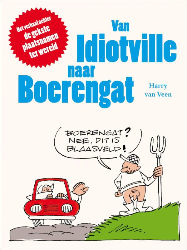 Omslag van Van idiotville naar boerengat