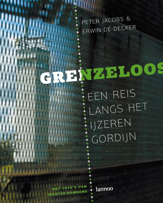 Omslag van Grenzeloos; een reis langs het ijzeren gordijn
