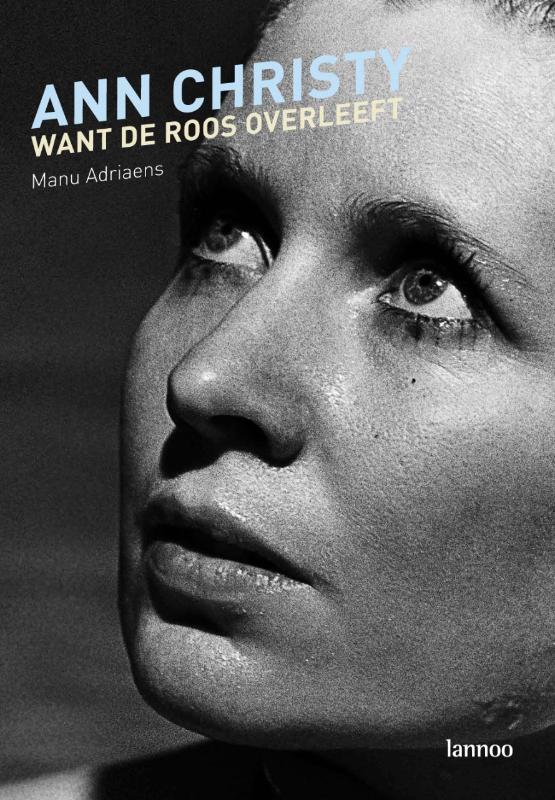 Omslag van Ann Christy. Want de roos overleeft