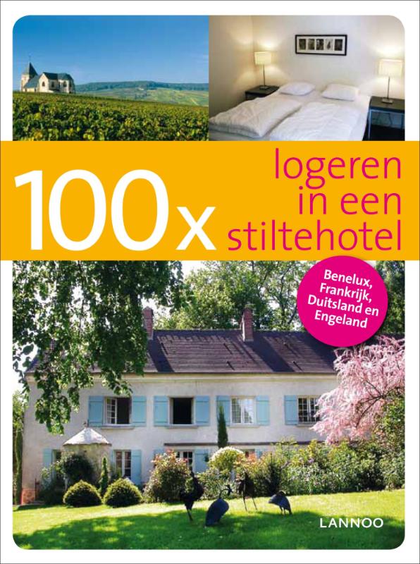 Omslag van 100 x logeren in een stiltehotel