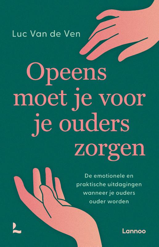 Omslag van Opeens moet je voor je ouders zorgen