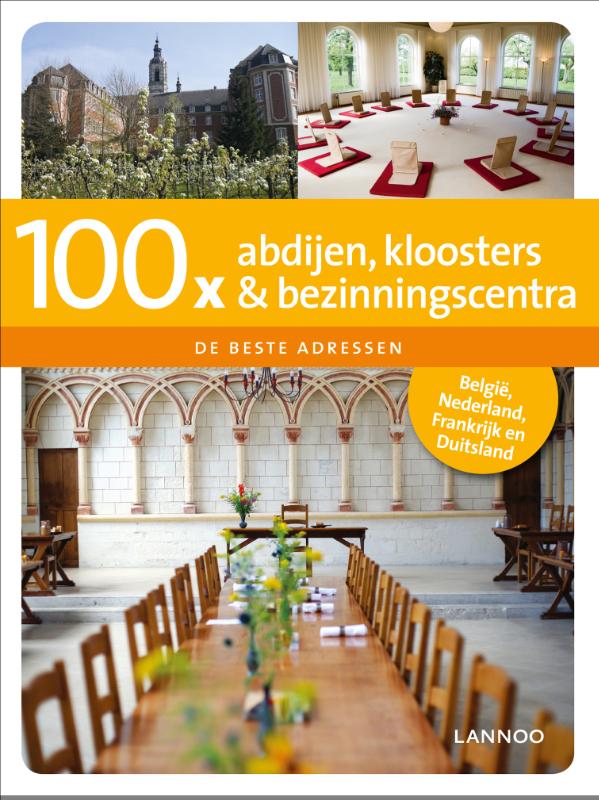 Omslag van 100 x abdijen, kloosters en bezinningscentra