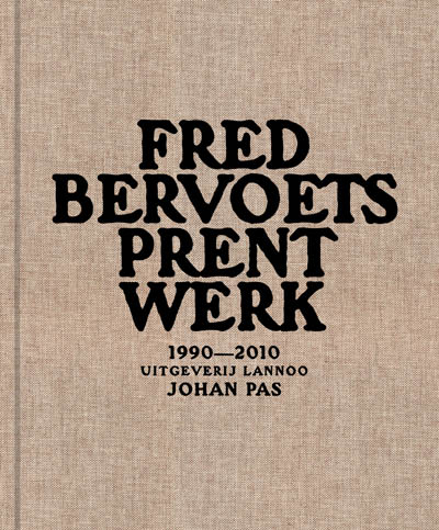 Omslag van Fred Bervoets Prentwerk 1990-2010